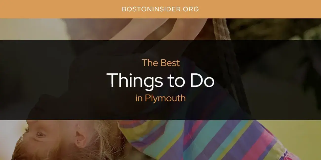 Plymouth's Best Things to Do [Updated 2024]
