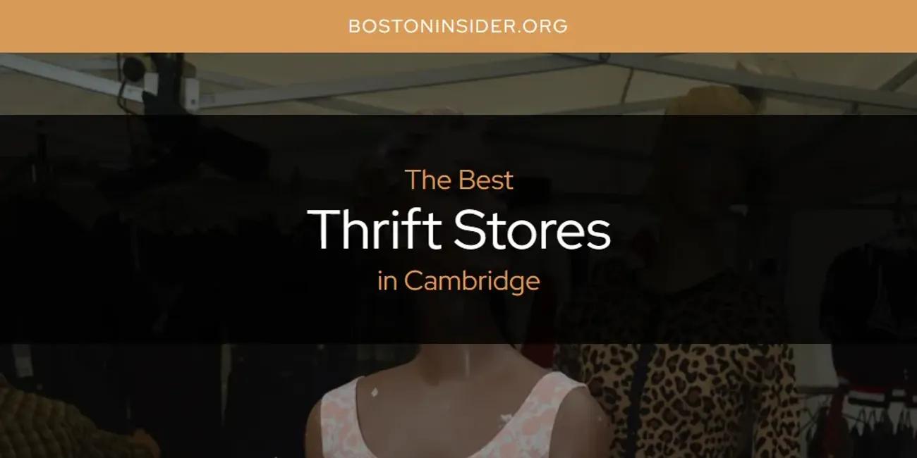 The Absolute Best Thrift Stores in Cambridge  [Updated 2025]