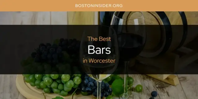 The Absolute Best Bars in Worcester  [Updated 2024]