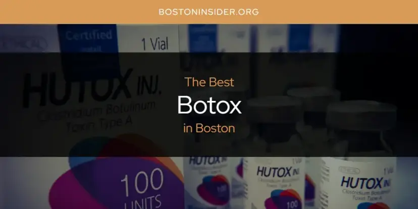 The Absolute Best Botox in Boston  [Updated 2024]