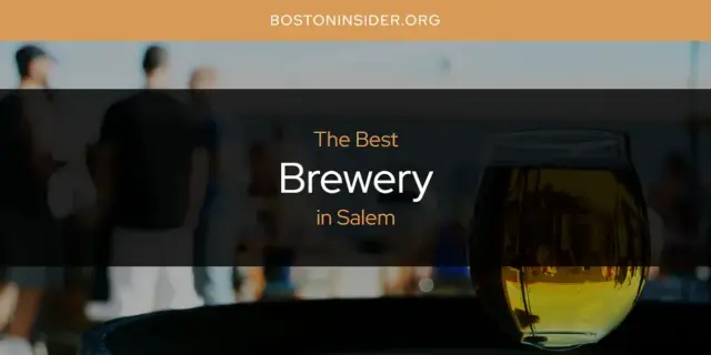 The Absolute Best Brewery in Salem  [Updated 2024]