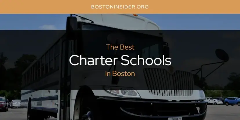 The Absolute Best Charter Schools in Boston  [Updated 2024]