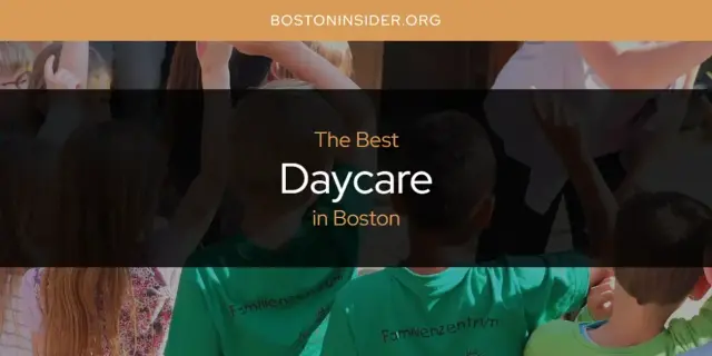 The Absolute Best Daycare in Boston  [Updated 2024]