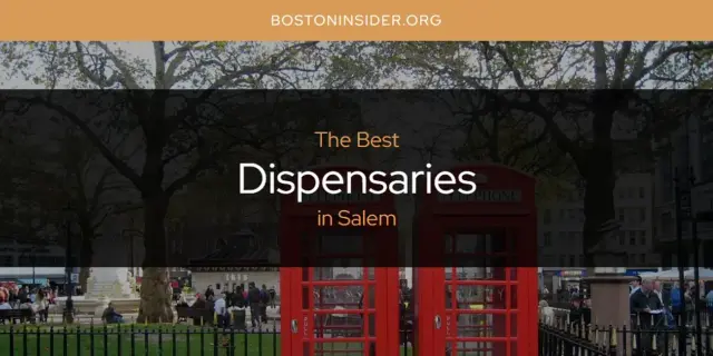 The Absolute Best Dispensaries in Salem  [Updated 2024]