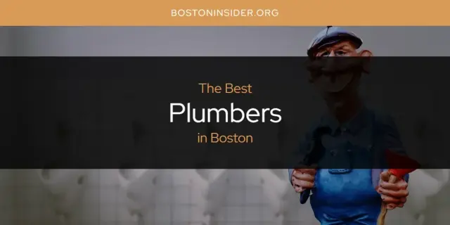 Boston's Best Plumbers [Updated 2024]
