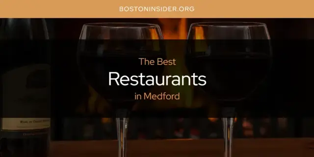Medford's Best Restaurants [Updated 2024]