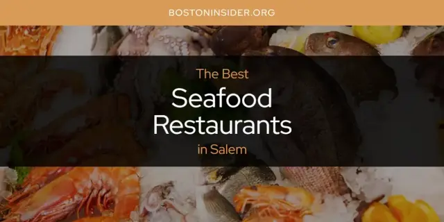 Salem's Best Seafood Restaurants [Updated 2024]