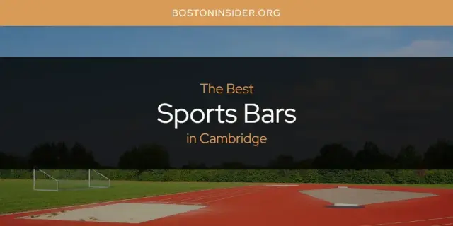 Cambridge's Best Sports Bars [Updated 2024]