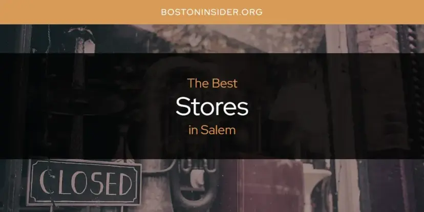 Salem's Best Stores [Updated 2024]
