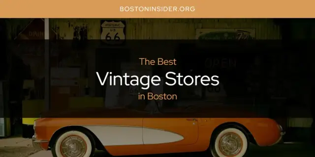 Boston's Best Vintage Stores [Updated 2024]