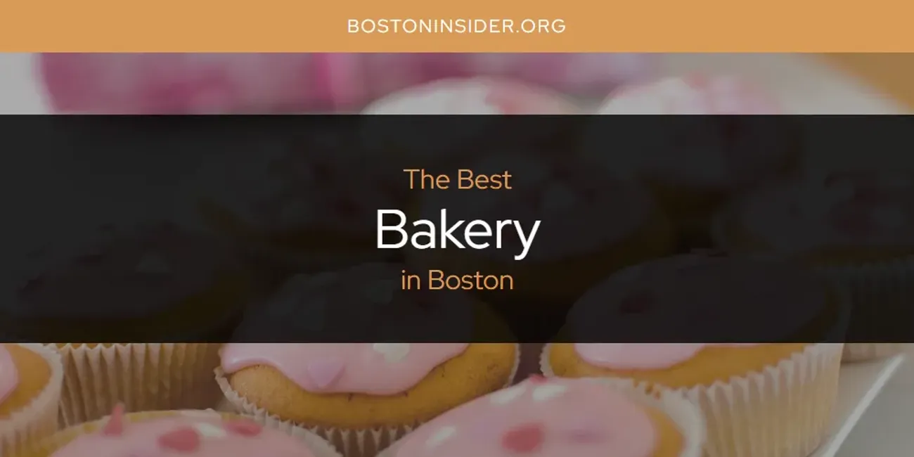 The Absolute Best Bakery in Boston  [Updated 2025]