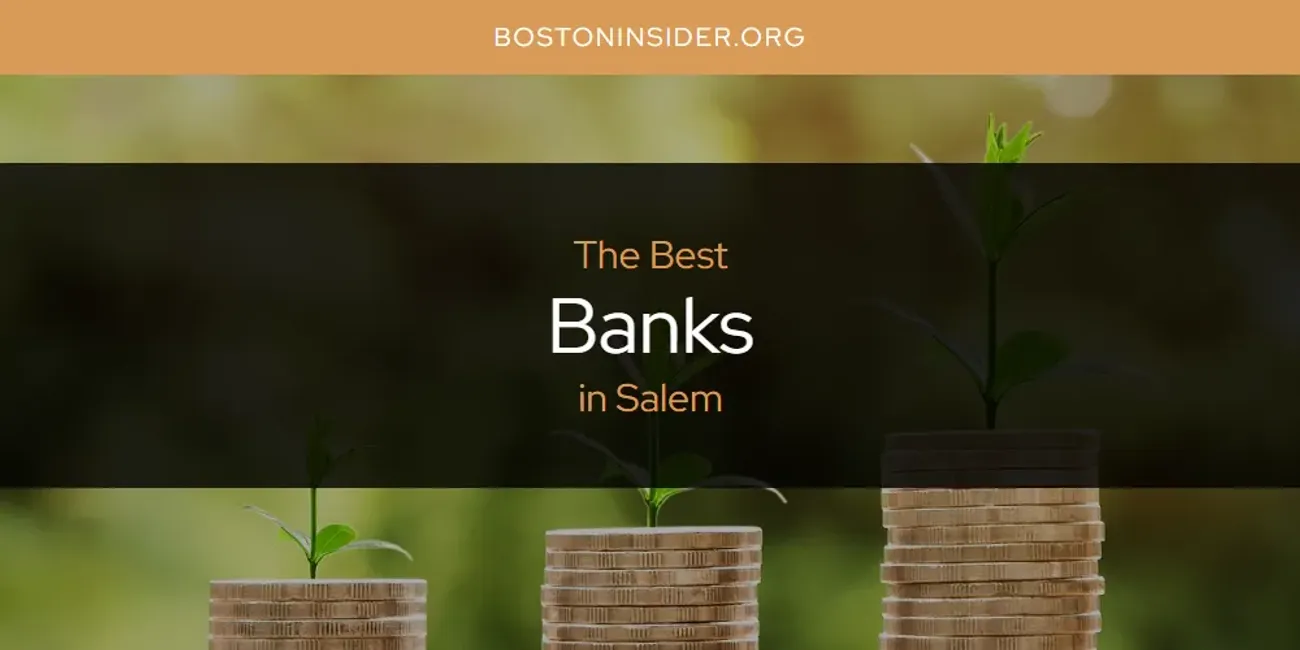 Salem's Best Banks [Updated 2025]