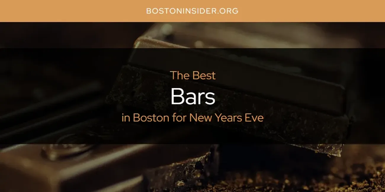 The Absolute Best Bars in Boston for New Years Eve  [Updated 2025]