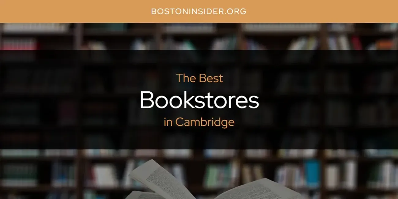 The Absolute Best Bookstores in Cambridge  [Updated 2025]