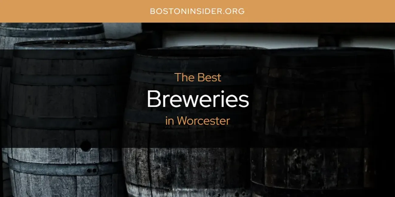 Worcester's Best Breweries [Updated 2025]