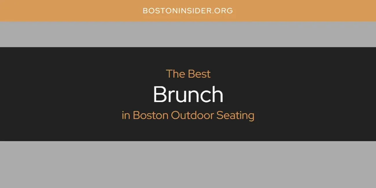 The Absolute Best Brunch in Boston Outdoor Seating  [Updated 2025]