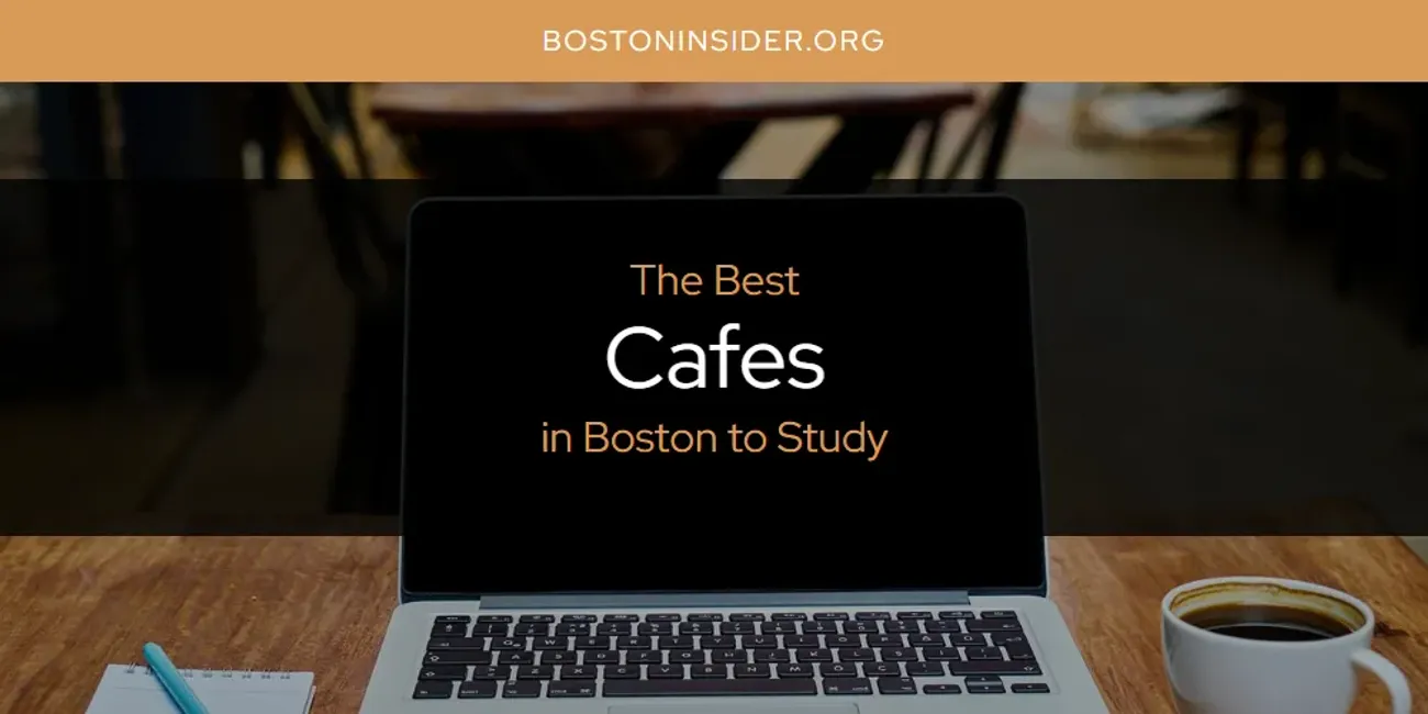 The Absolute Best Cafes in Boston to Study  [Updated 2025]