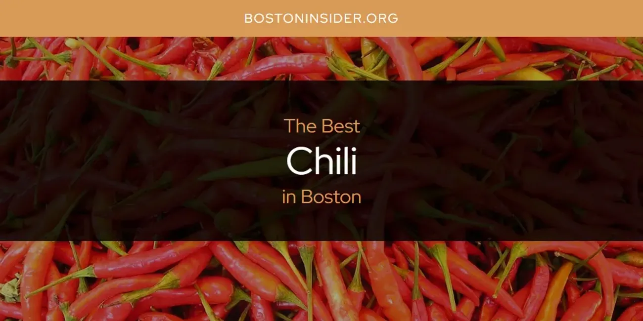 The Absolute Best Chili in Boston  [Updated 2025]