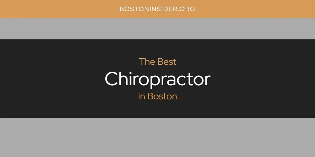 The Absolute Best Chiropractor in Boston  [Updated 2025]