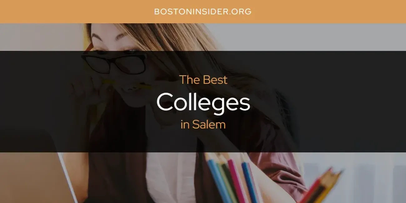 Salem's Best Colleges [Updated 2025]