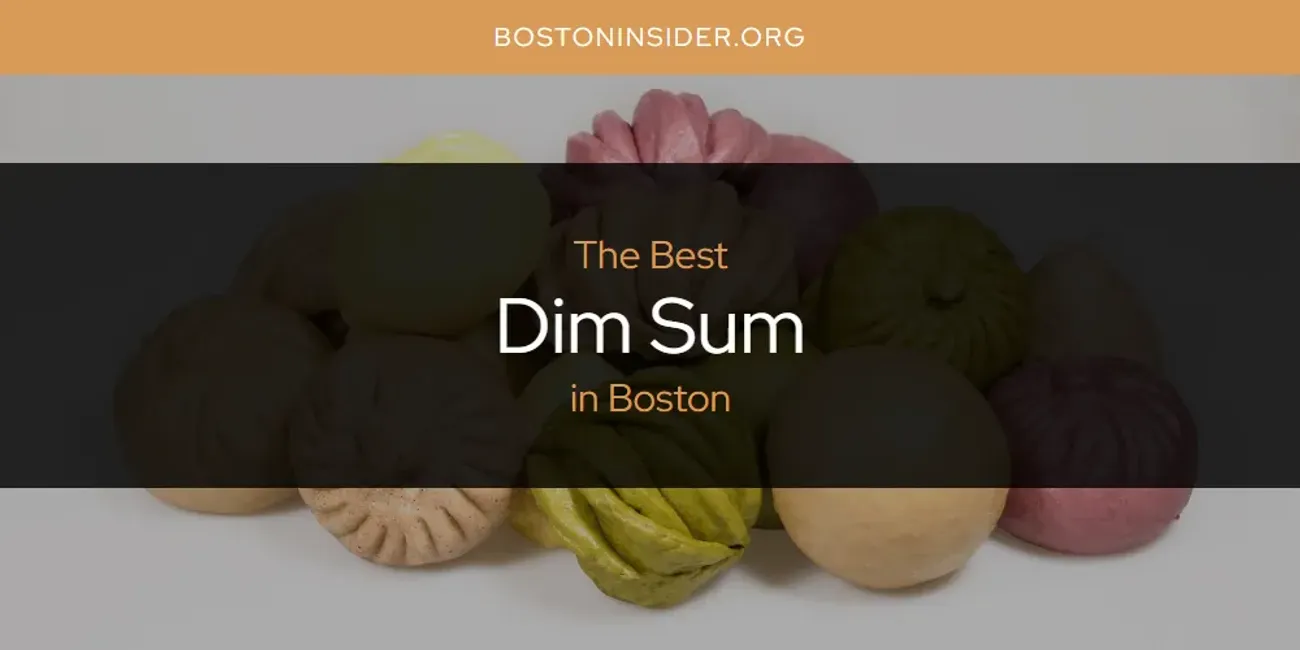 The Absolute Best Dim Sum in Boston  [Updated 2025]