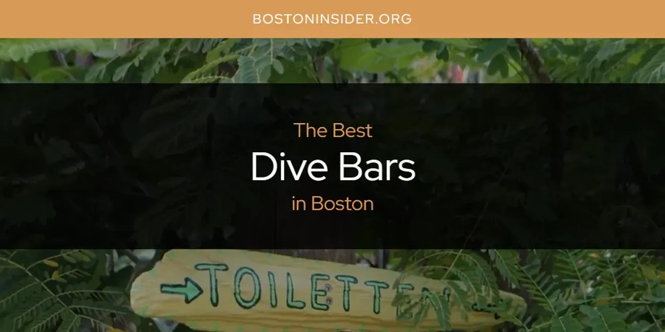 The Absolute Best Dive Bars in Boston  [Updated 2025]