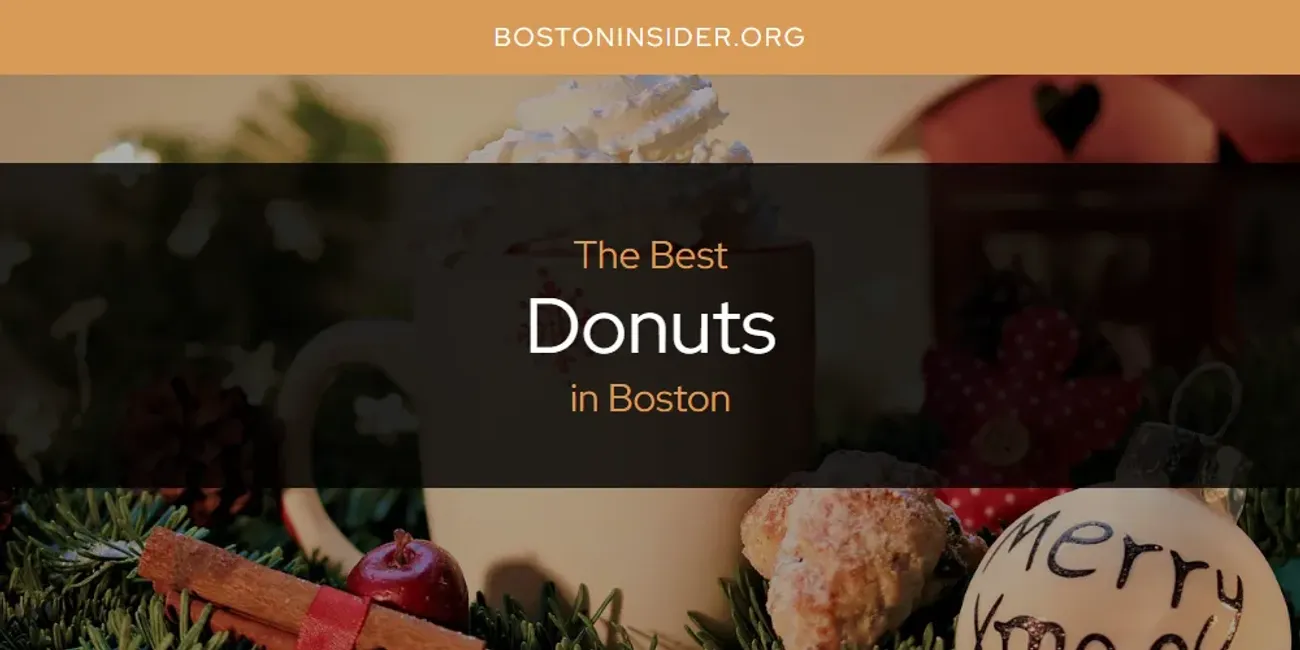 The Absolute Best Donuts in Boston  [Updated 2025]