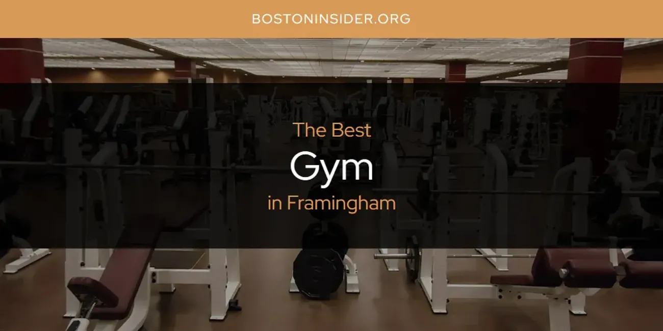 The Absolute Best Gym in Framingham  [Updated 2025]