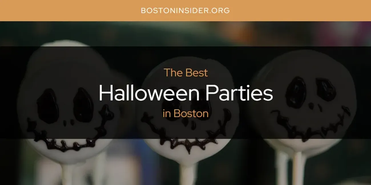 The Absolute Best Halloween Parties in Boston  [Updated 2025]