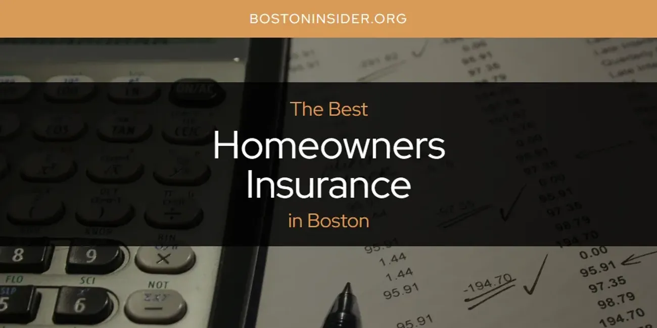 The Absolute Best Homeowners Insurance in Boston  [Updated 2025]