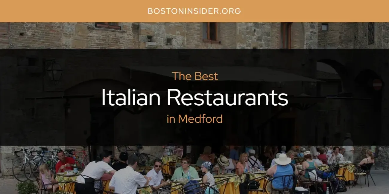 Medford's Best Italian Restaurants [Updated 2025]