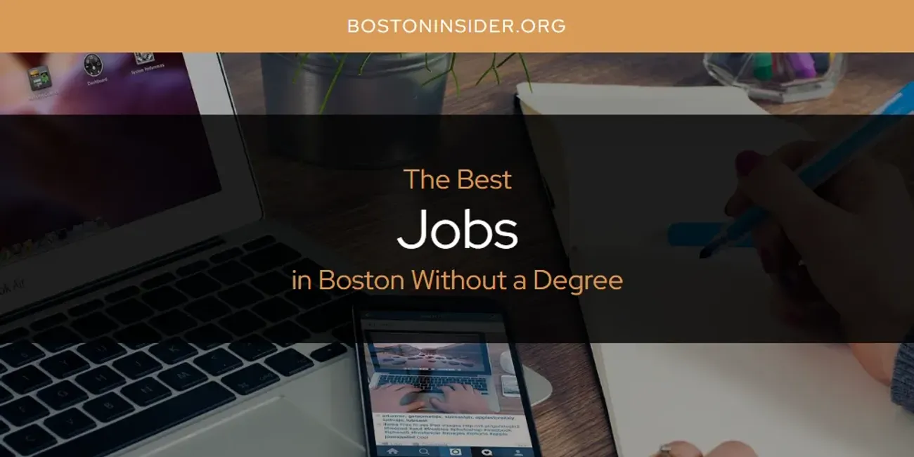 The Absolute Best Jobs in Boston Without a Degree  [Updated 2025]
