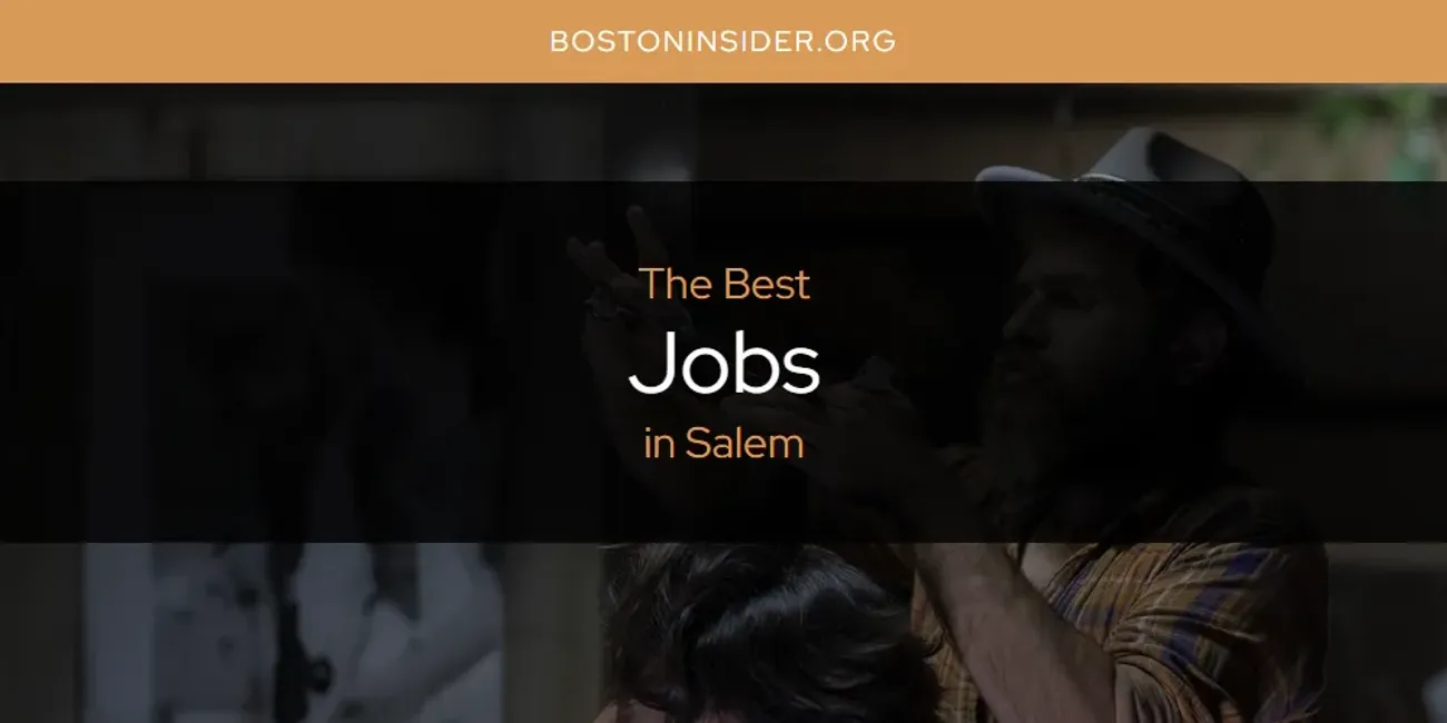 Salem's Best Jobs [Updated 2025]