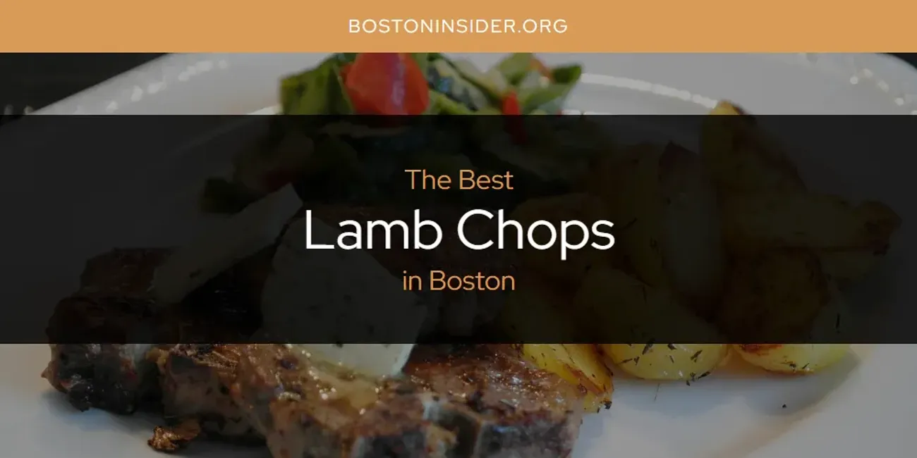 The Absolute Best Lamb Chops in Boston  [Updated 2025]