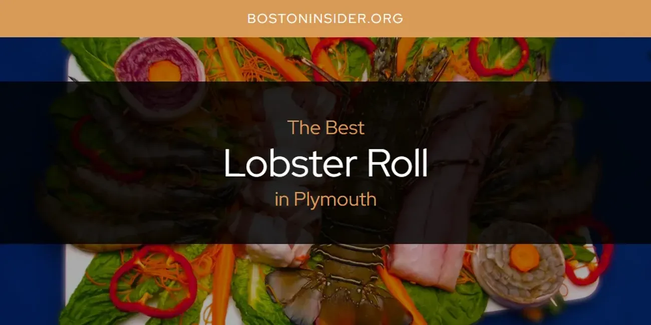 Plymouth's Best Lobster Roll [Updated 2025]