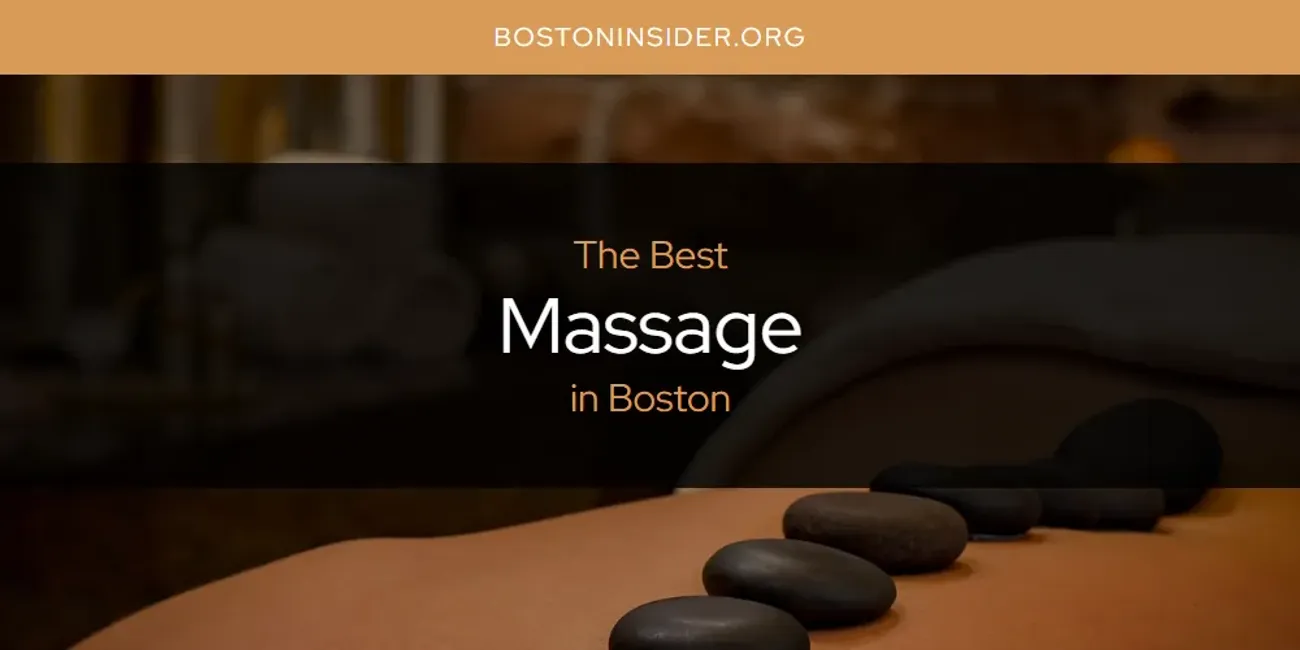 The Absolute Best Massage in Boston  [Updated 2025]