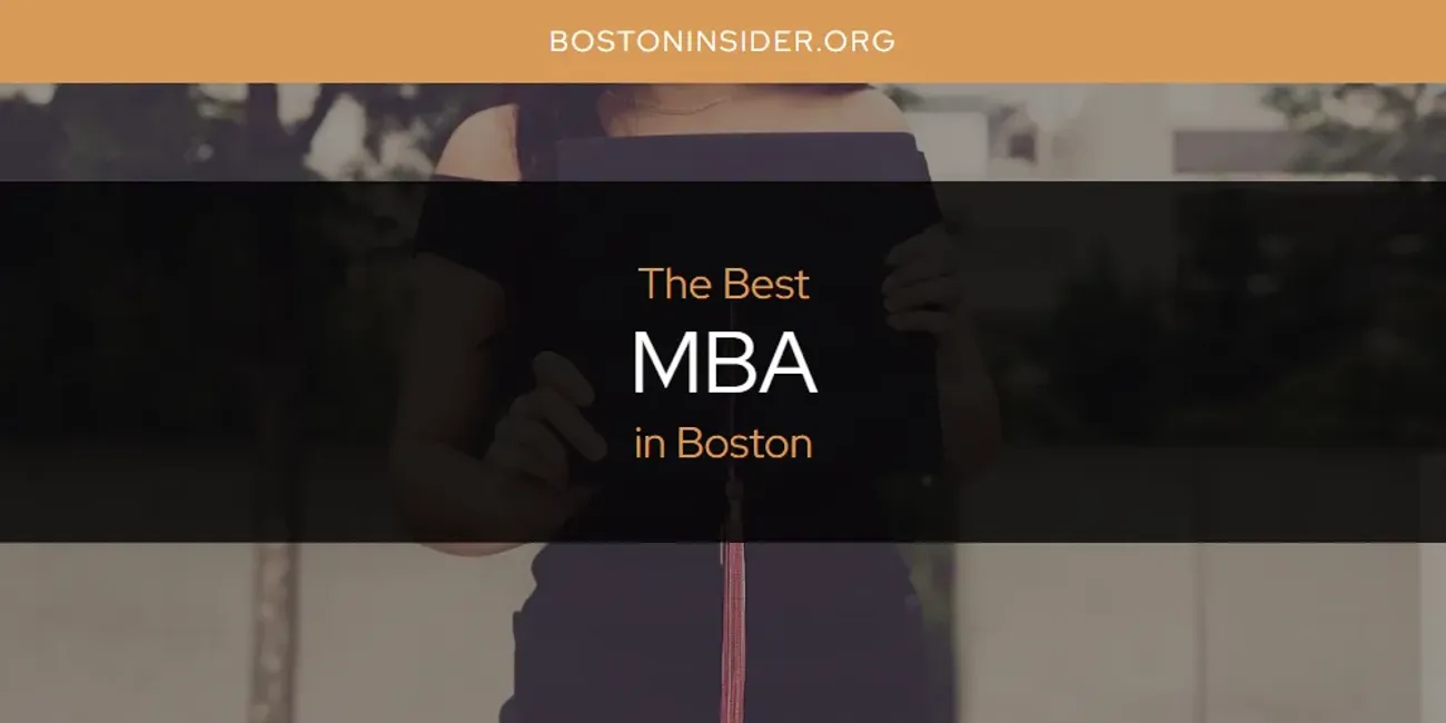 The Absolute Best MBA in Boston  [Updated 2025]