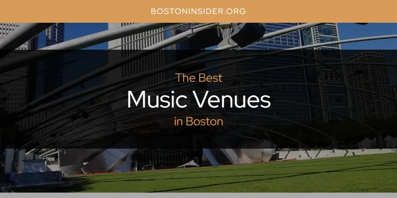 The Absolute Best Music Venues in Boston  [Updated 2025]