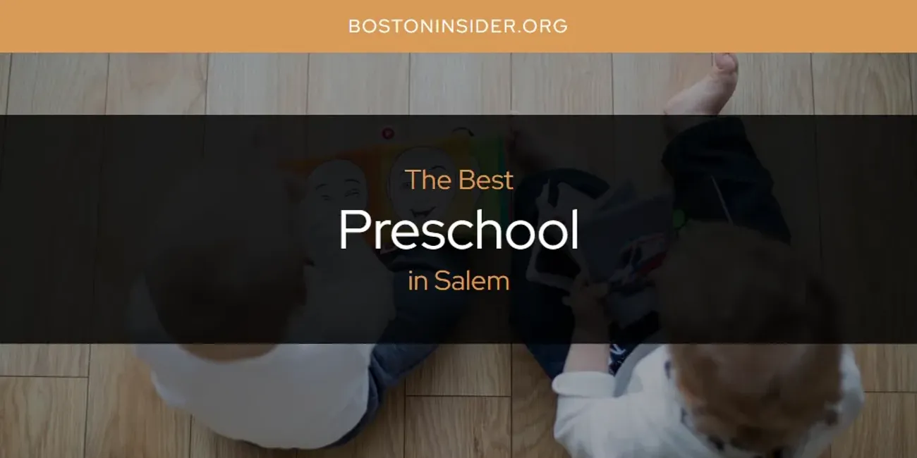 Salem's Best Preschool [Updated 2025]