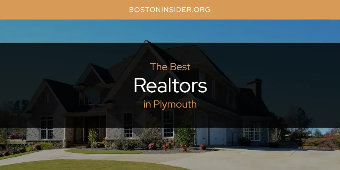 Plymouth's Best Realtors [Updated 2025]