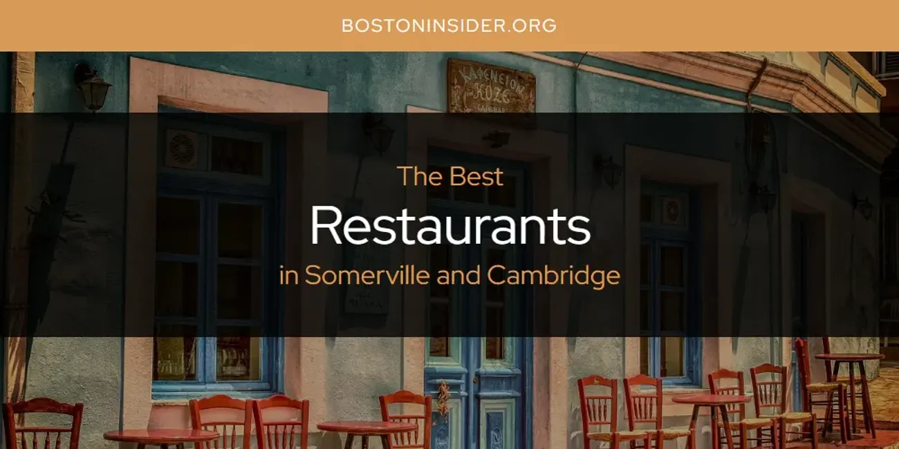Somerville and Cambridge's Best Restaurants [Updated 2025]