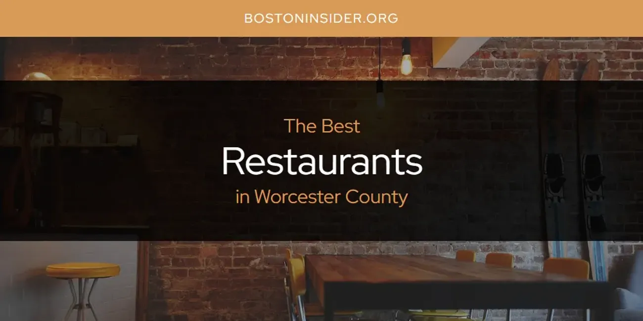 Worcester County's Best Restaurants [Updated 2025]