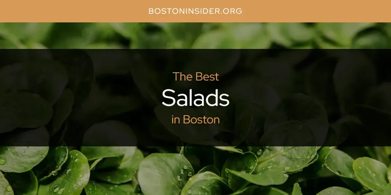 The Absolute Best Salads in Boston [Updated 2025]