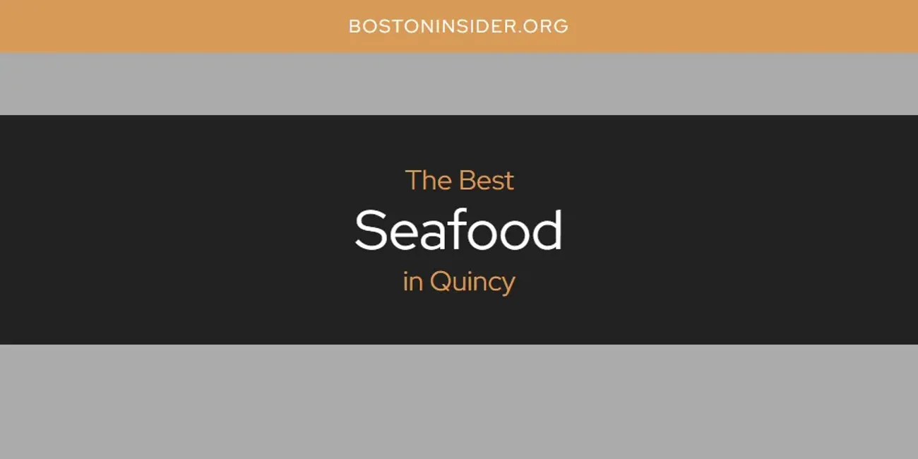 Quincy's Best Seafood [Updated 2025]