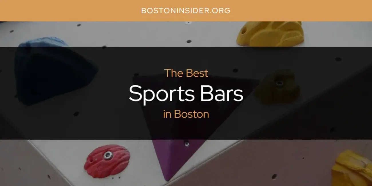 The Absolute Best Sports Bars in Boston  [Updated 2025]