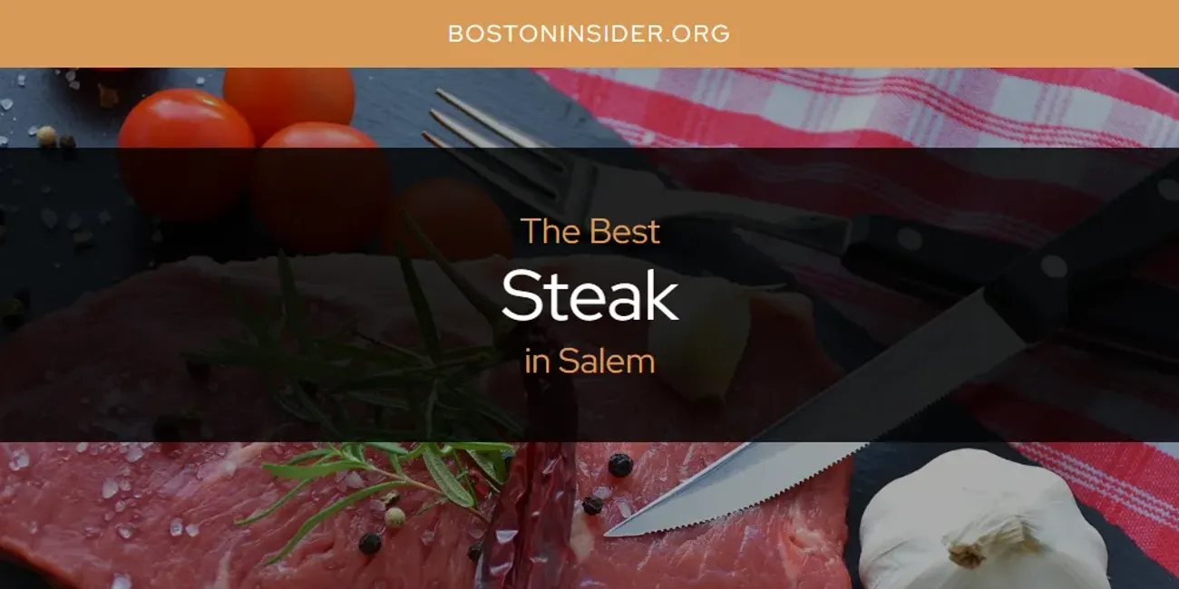 Salem's Best Steak [Updated 2025]