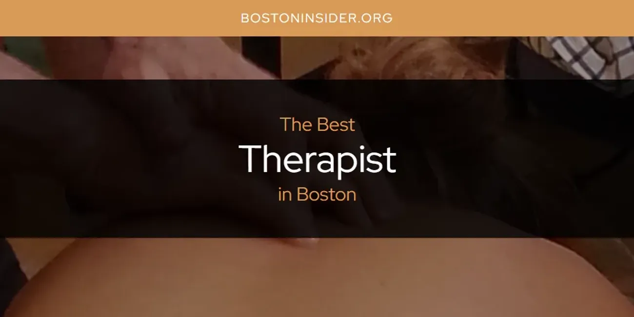 The Absolute Best Therapist in Boston  [Updated 2025]